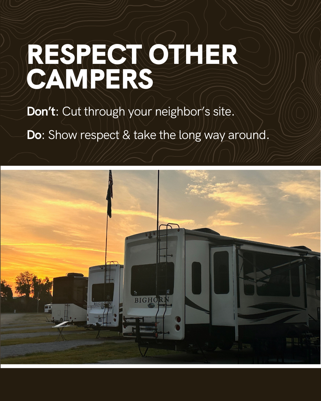 Three RVs parked at a campsite during sunset with text advising campers to respect others by not cutting through neighboring sites and to take the long way around instead.